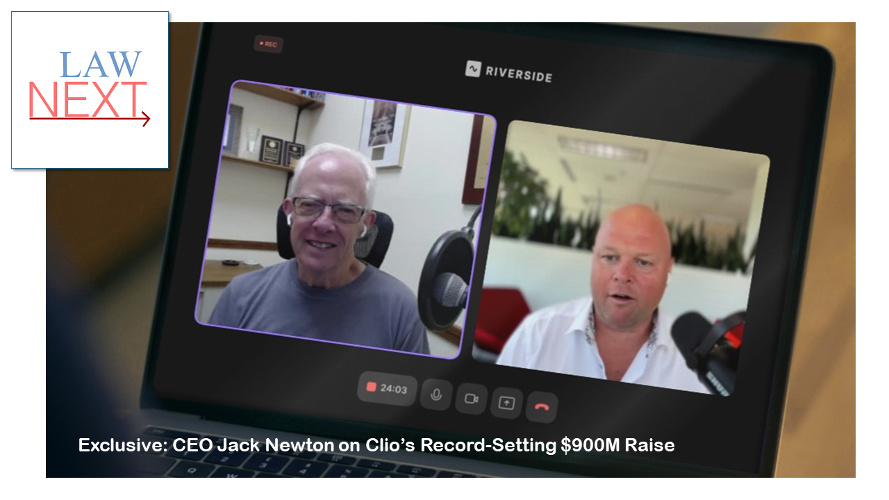 Exclusive LawNext Interview: CEO Jack Newton on Clio’s Record-Setting $900M Raise